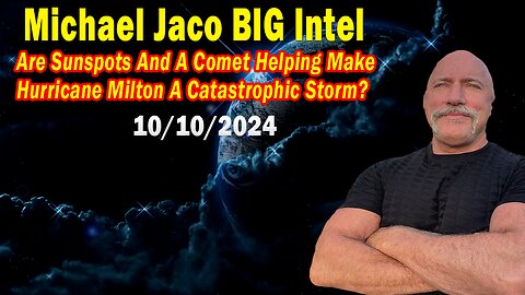 Michael Jaco BIG Intel Oct 10: "BOMBSHELL: Something Big Is Coming"