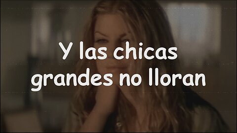 Fergie - Big girls don't cry Sub-Español