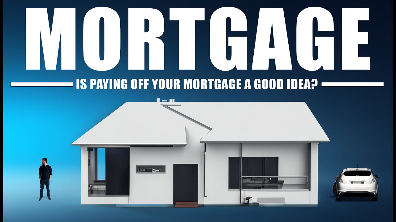 Is it a GOOD IDEA to PAY OFF your Mortgage?