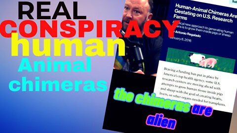 REAL CONSPIRACY: Human Animal chimeras