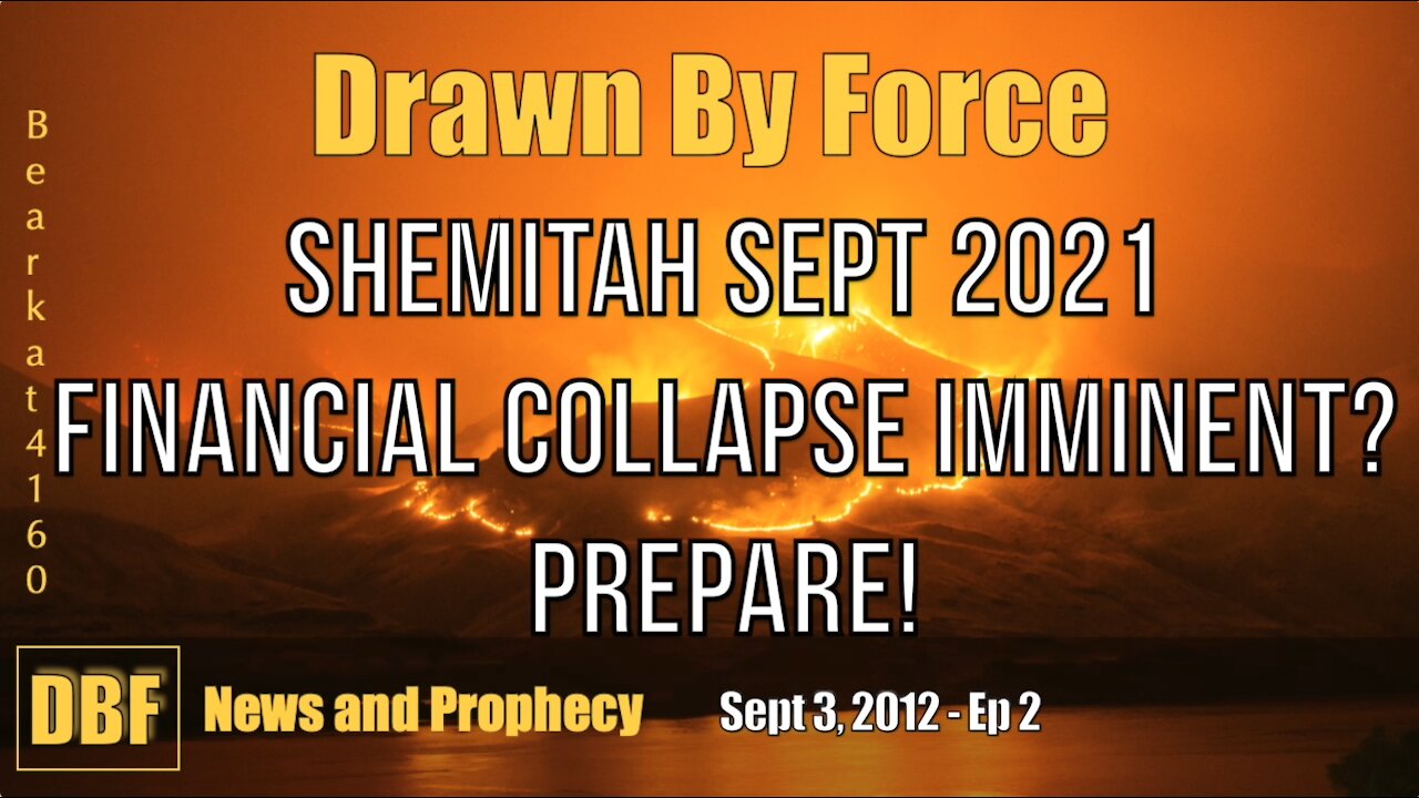 Shemitah Next Week! Financial Collapse Imminent? Sept 3-2021