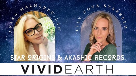 STAR SEED ORIGINS & HOW TO CONNECT WITH YOUR STAR FAMILY, WITH LILY NOVA STARSEED