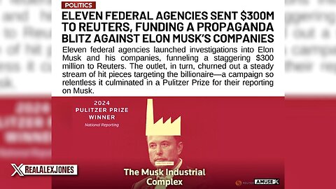 BREAKING: Elon Musk Has Declared War On The Illuminati As It Comes Out That Over 10 Government Agencies Funneled Billions To Reuters To Manufacture Hit Pieces Against The Space X Leader!