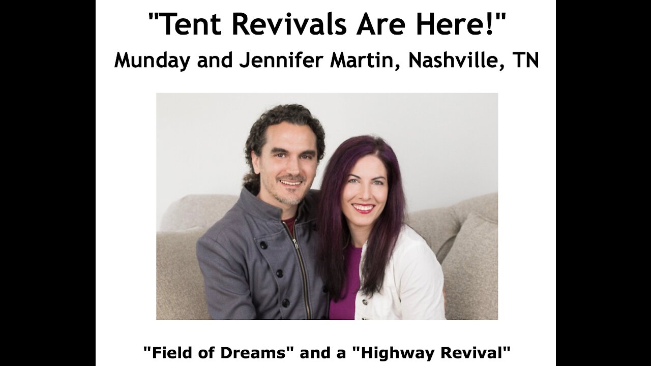 Munday and Jennifer Martin/ "Tent Revivals Are Here!"