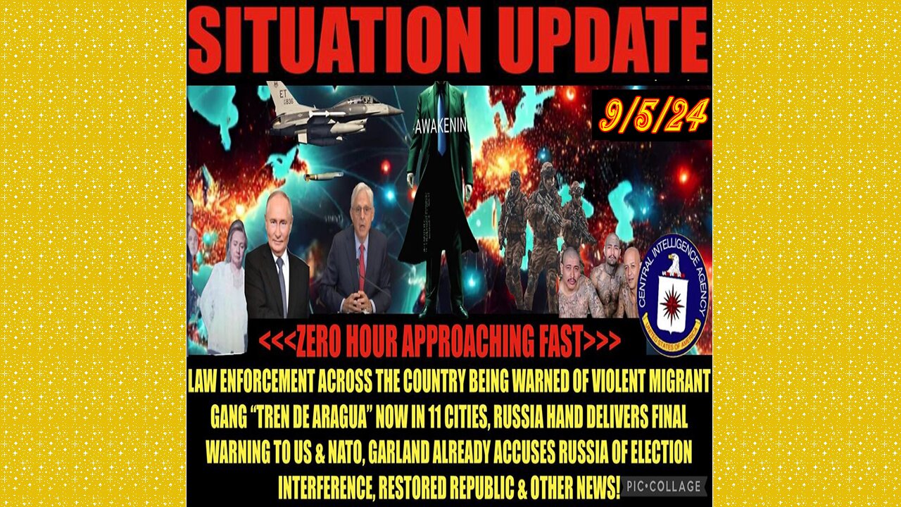 SITUATION UPDATE 9/5/24 - Migrant Gangs 11 Cities, Russia Warning, Garland Blames Russia