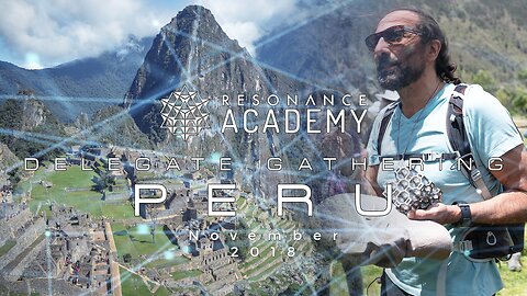 Resonance Academy Delegate Gathering: Peru 2018