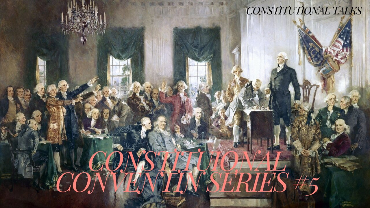 Constitutional Convention series #5