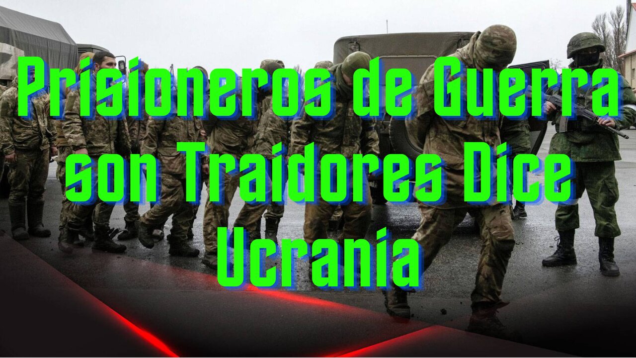 ZELENSKY DICE SOLDADOS CAUTIVOS CRIMINALES PARA AHORRAR DINERO - Ucrania - Prisioneros de Guerra