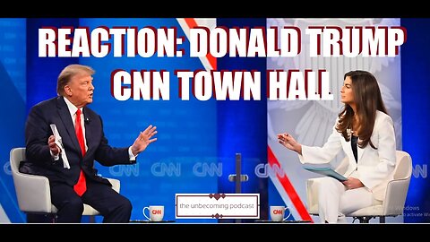 TRUMP'S TOWN HALL WITH CNN REACTION