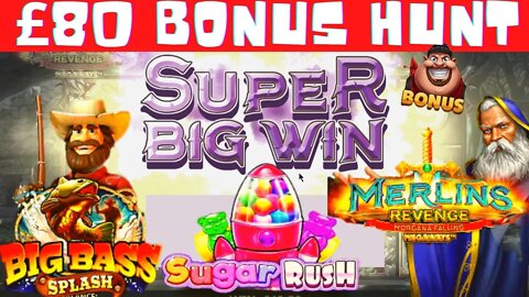 QUICK LOW STAKES BONUS HUNT : 5 BONUSES FOR £80, Merlins Revenge, Big Bass Splash, Sugar Rush + More
