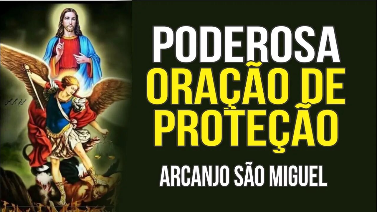 PODEROSA ORAÇÃO PEDINDO PROTEÇÃO AO ARCANJO SÃO MIGUEL