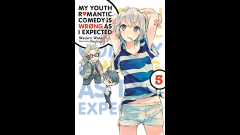 My Youth Romantic Comedy Is Wrong, As I Expected, Vol. 5