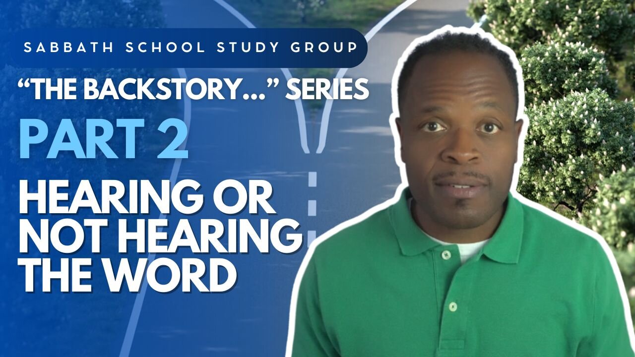 Hearing or Not Hearing the Word (John 1) Sabbath School Lesson Study Group w/ Chris Bailey III