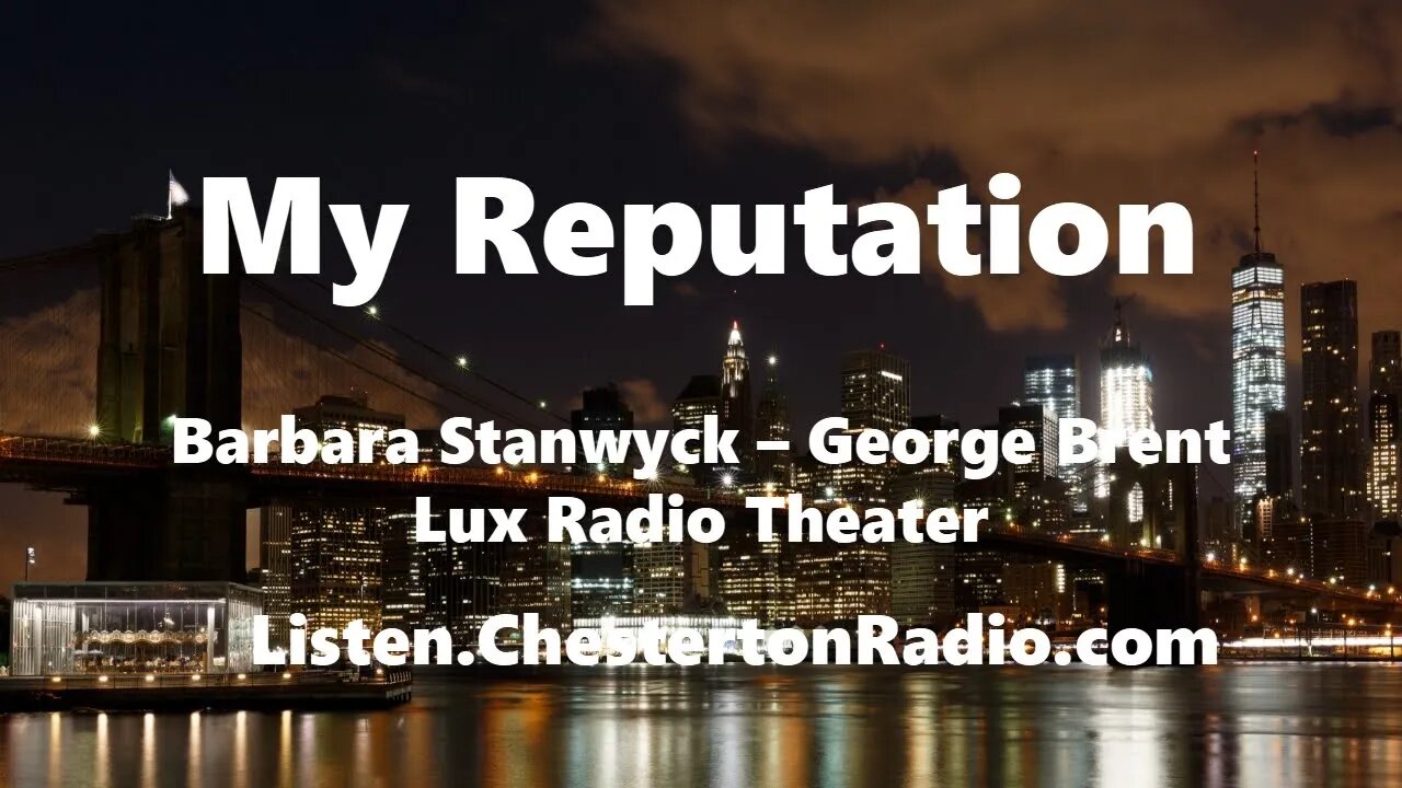 My Reputation - Barbara Stanwyck - George Brent - Lux Radio Theater