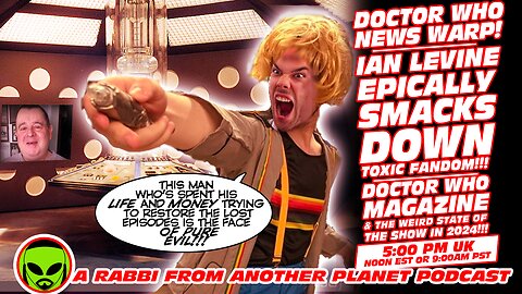 Doctor Who News Warp!!! Ian Levine Smacks Down Toxic Fandom!!! Doctor Who Magazine!!!