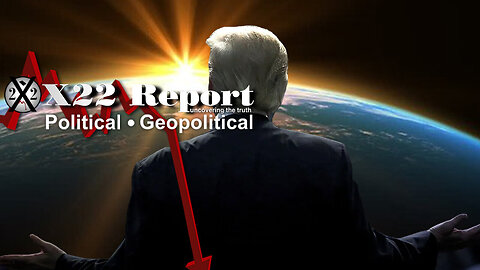 X22 Report: The Left Has Lost Its Grip Worldwide! Too Big To Rig!