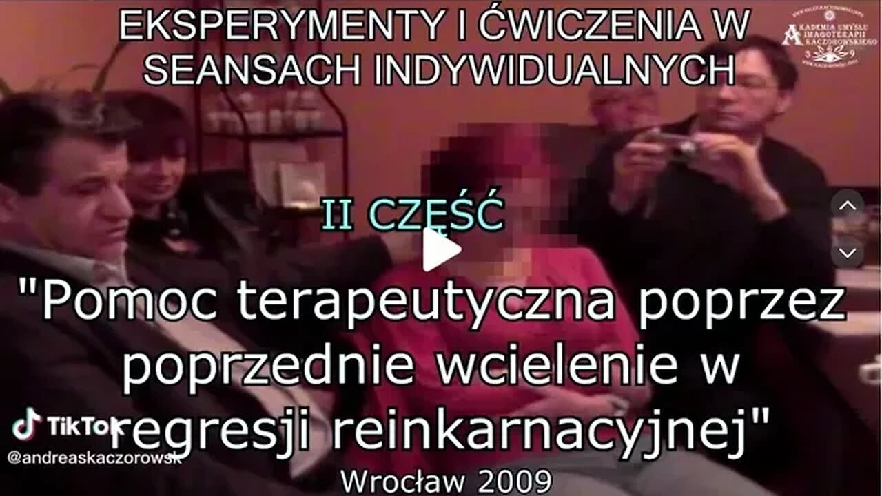 SESJE HIPNOZY ŻYCIE PRZED ŻYCIEM POMOC TERAPEUTYCZNA POPRZEDNIE WCIELENIA TV IMAGO 2009/CZĘSĆ II/