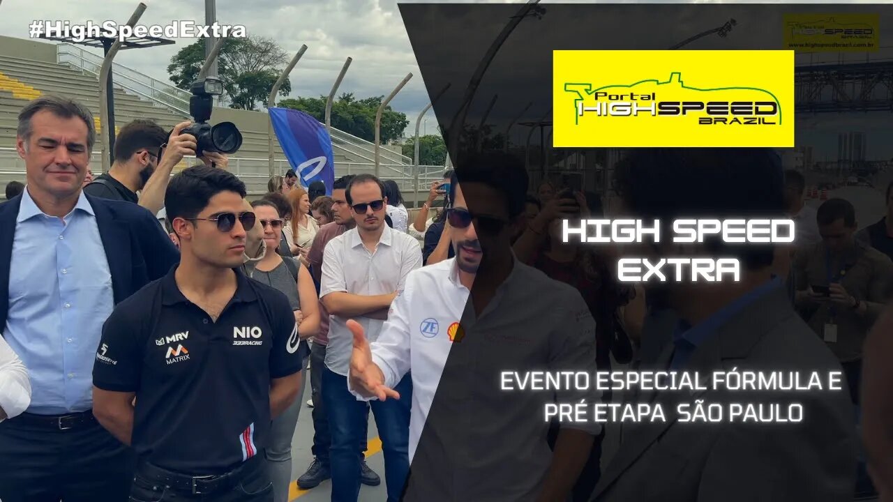 EVENTO ESPECIAL FÓRMULA E PRÉ ETAPA SÃO PAULO | HIGH SPEED EXTRA | TEMPORADA 2 | EPISODIO 6