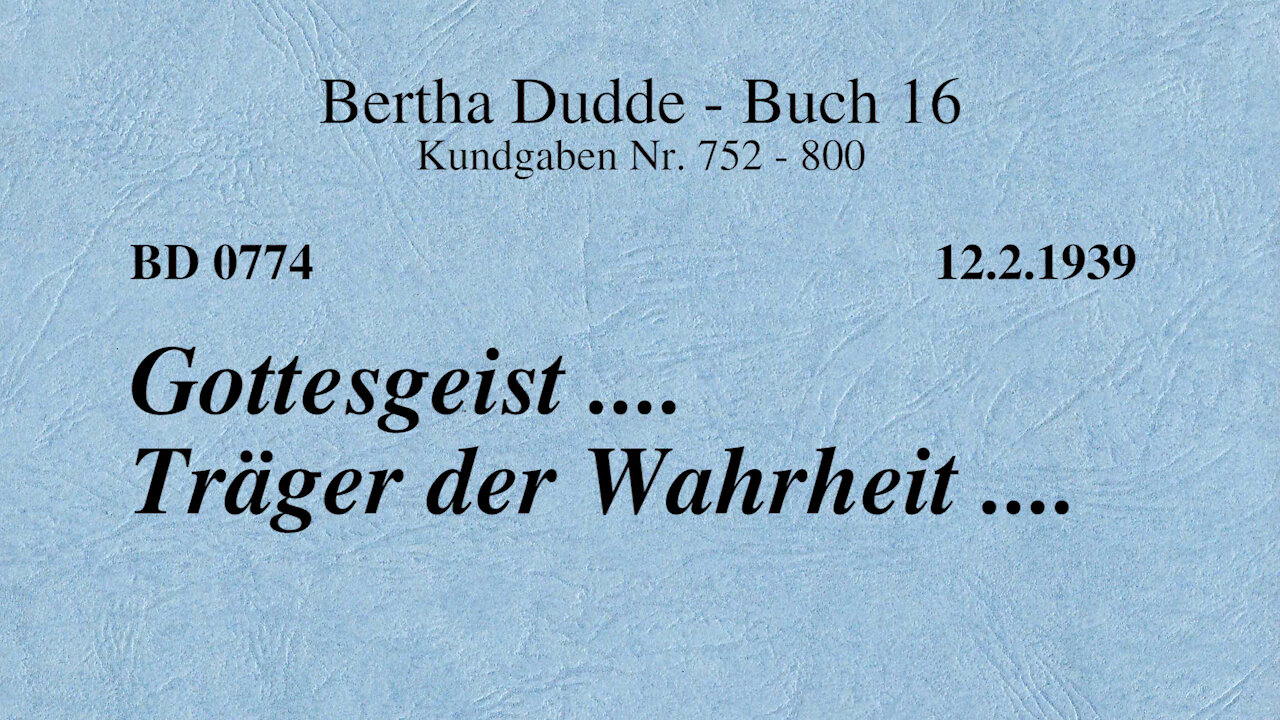 BD 0774 - GOTTESGEIST .... TRÄGER DER WAHRHEIT ....