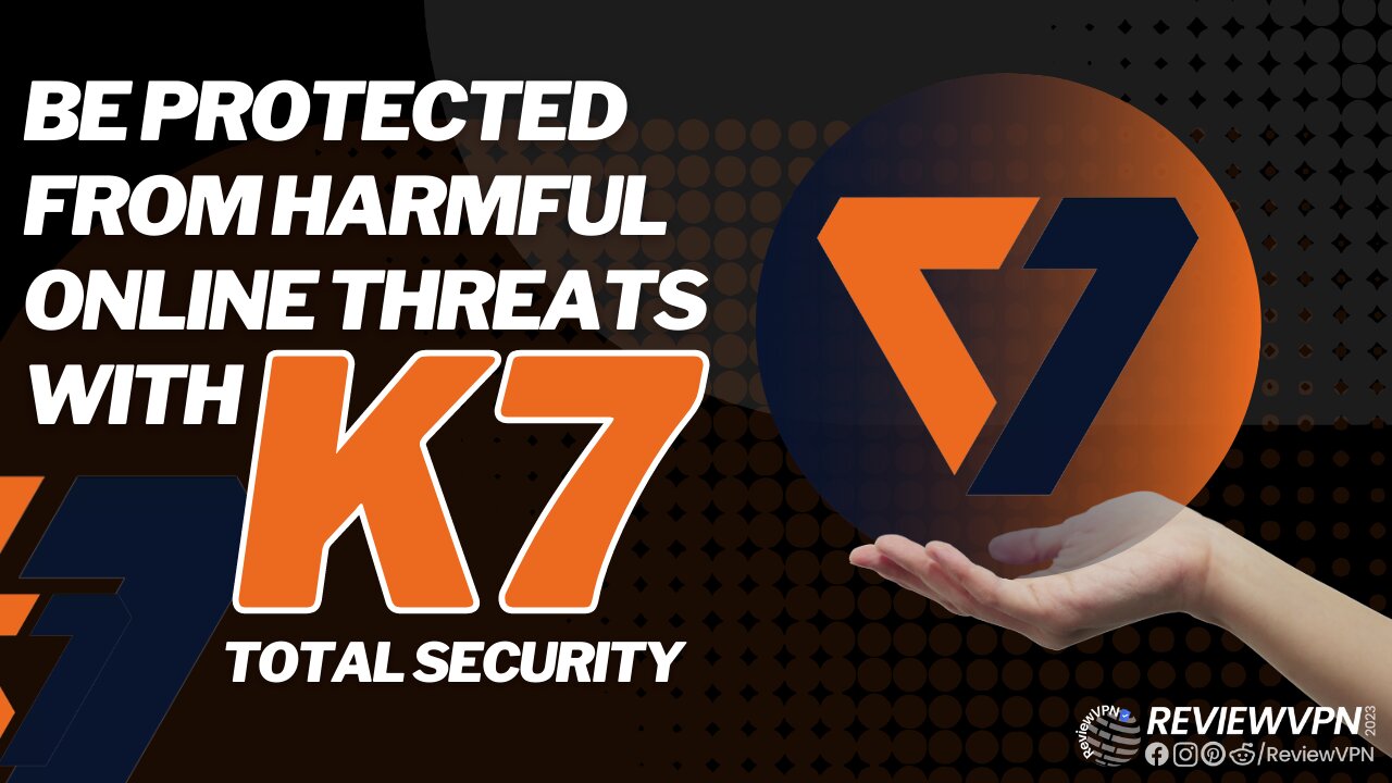 Be Protected from Harmful Viruses, Malware, and Other Online Threats with K7 Total Security!