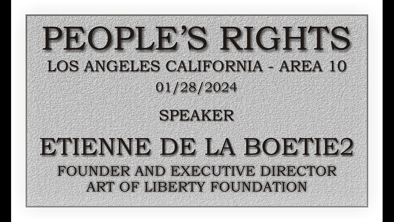 People's Rights presents - Etienne De La Boetie2 - Art of Liberty Foundation