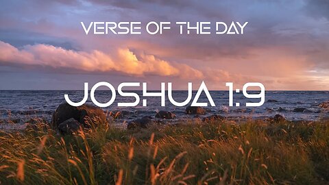 January 3, 2022 - Joshua 1:9 // Verse of the Day