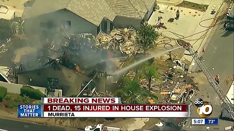 1 dead, 15 injured in Murrieta house explosion