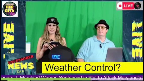 Radio Free Hub City UNCENSORED - Weather Control- SNEAK PEEK