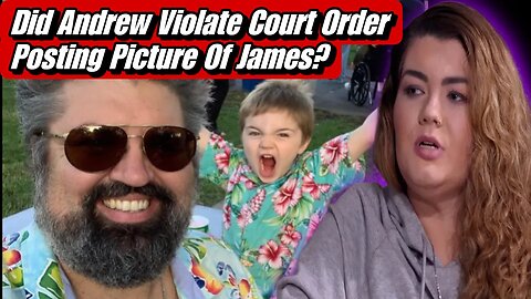 Andrew Glennon Post First Photo In Years Of Son James! Did He Violate Custody Agreement?