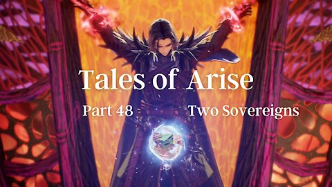 Tales of Arise Part 48 : Two Sovereigns