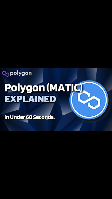 What is Polygon (MATIC)? | Polygon Crypto Explained in Under 60 Seconds