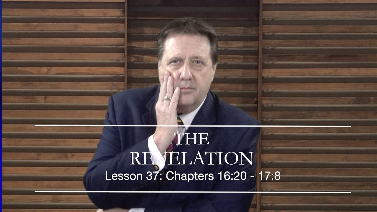 REVELATION LESSON 37 Dr Jim Hastings