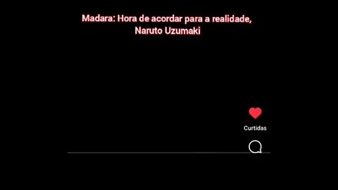 Madara: Hora de acordar para a realidade, Naruto Uzumaki
