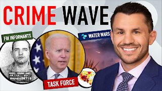 Biden Crime Wave Firearms Task Force, FBI Frames Teddy Deegan Murder, Interstate Water Wars