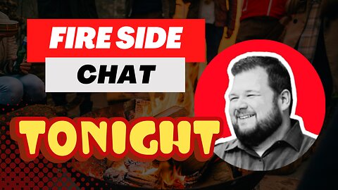 What's Coming Next? - Fire Side Chat