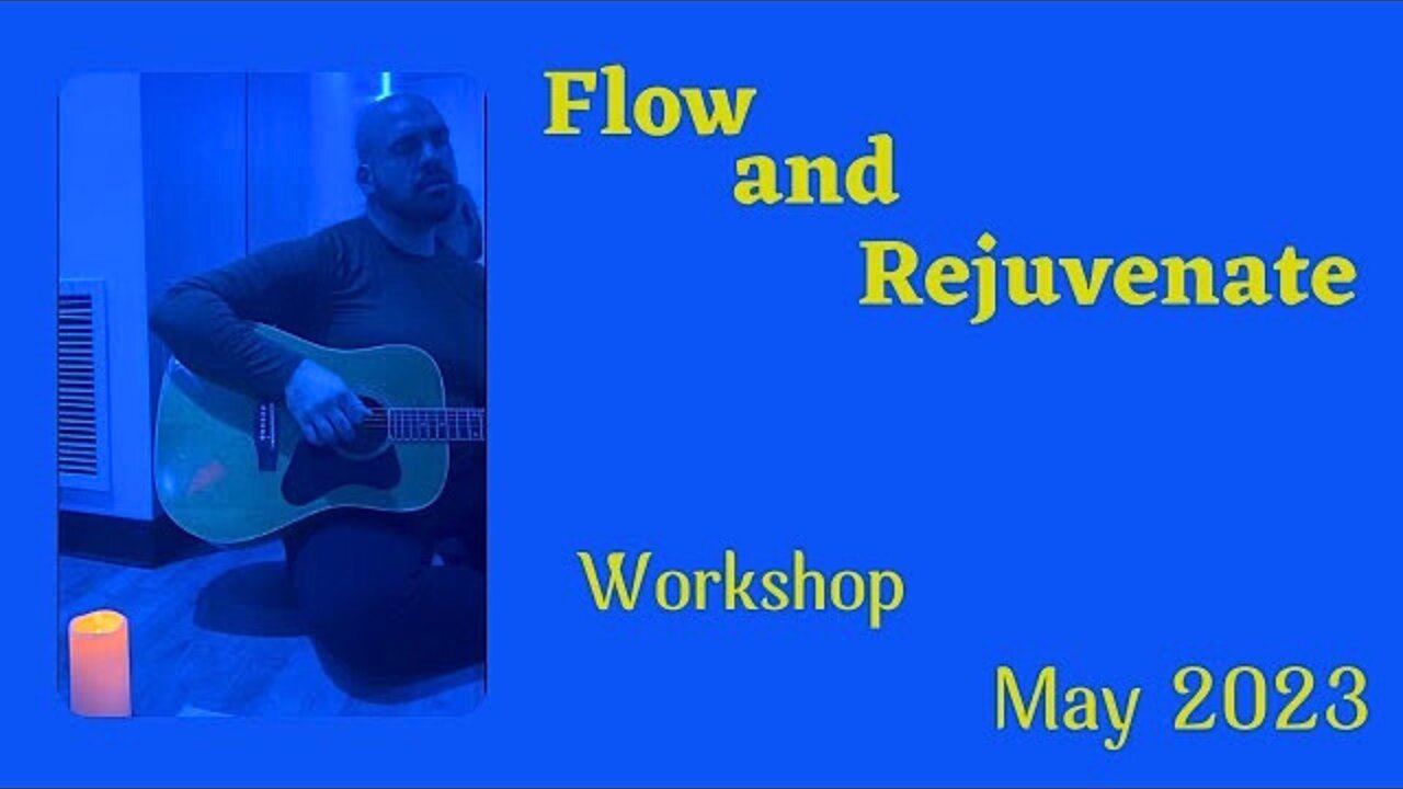 Flow and Rejuvenate Workshop - May 2023