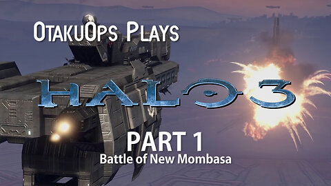 Let's Play Halo 3 (Part 1) Battle of New Mombasa