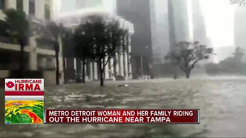 Metro Detroit woman and her family riding out Irma near Tampa