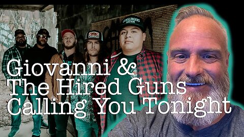 Giovannie And The Hired Guns Calling You Tonight Reaction