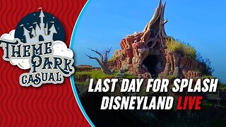 Disneyland Live | Splash Mountain's Last Day