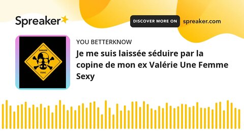 Je me suis laissée séduire par la copine de mon ex Valérie Une Femme Sexy