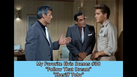 My Favorite Elvis Scenes #30 "Follow That Dream"--"Sheriff Toby Kwimper"