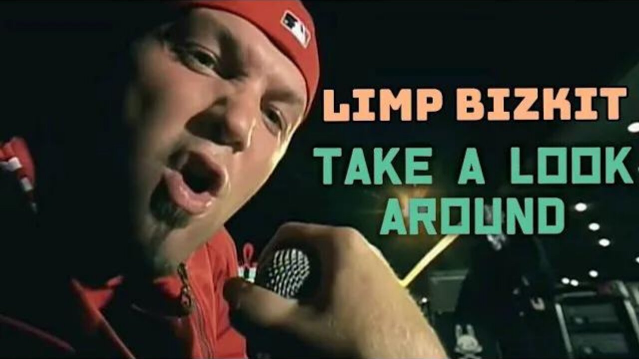 LIMP BIZKIT - TAKE A LOOK AROUND (Lyrics)