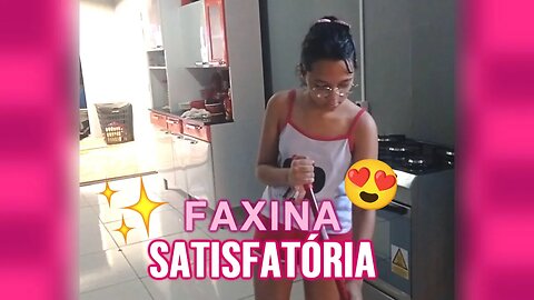 FAXINA SATISFATÓRIA /✨ FICOU TUDO LIMPINHO 💖