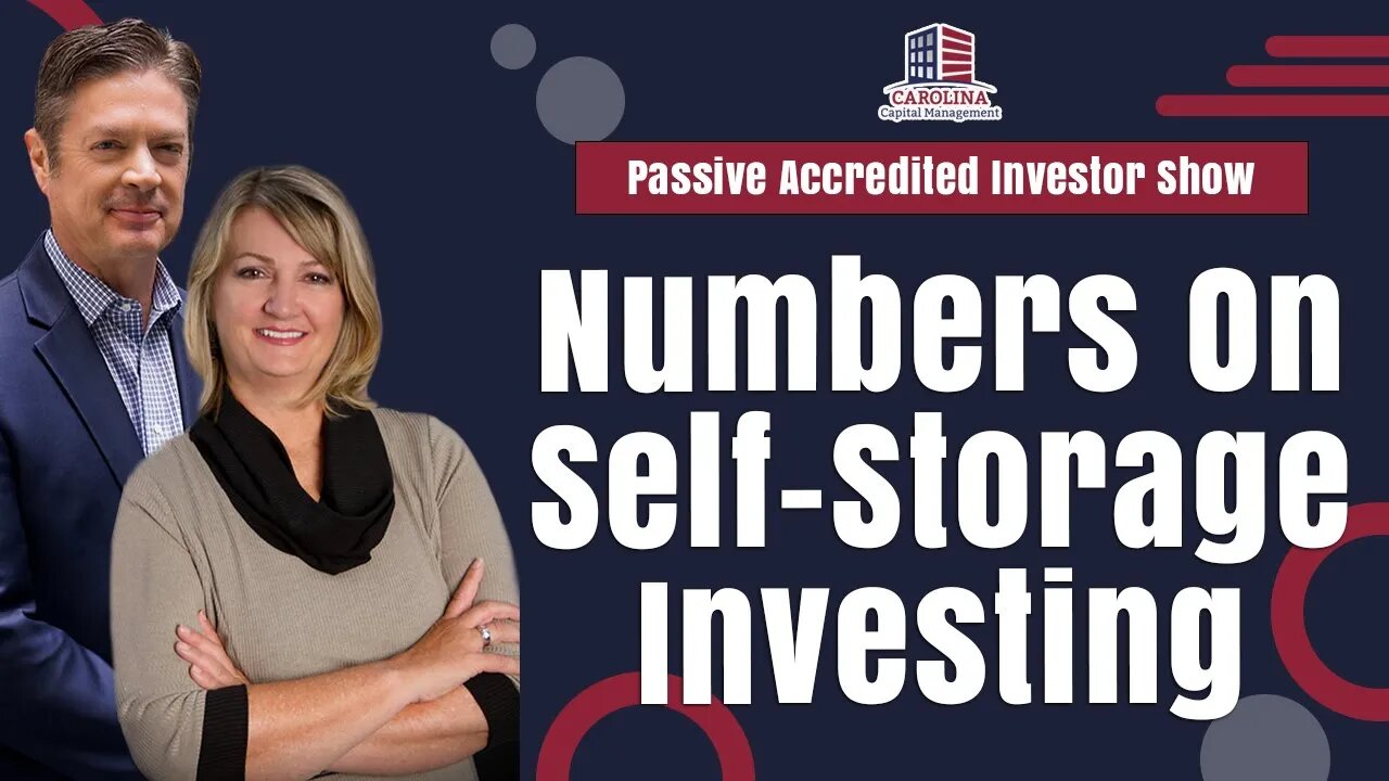 Numbers On Self-Storage Investing | Passive Accredited Investor Show