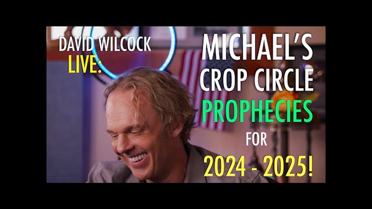 David Wilcock LIVE: Michael's Crop Circle Prophecies for 2024-2025!