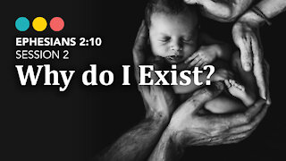 Ephesians 2:10 | Session 2: Why do I Exist? @ Riverside Bible Camp