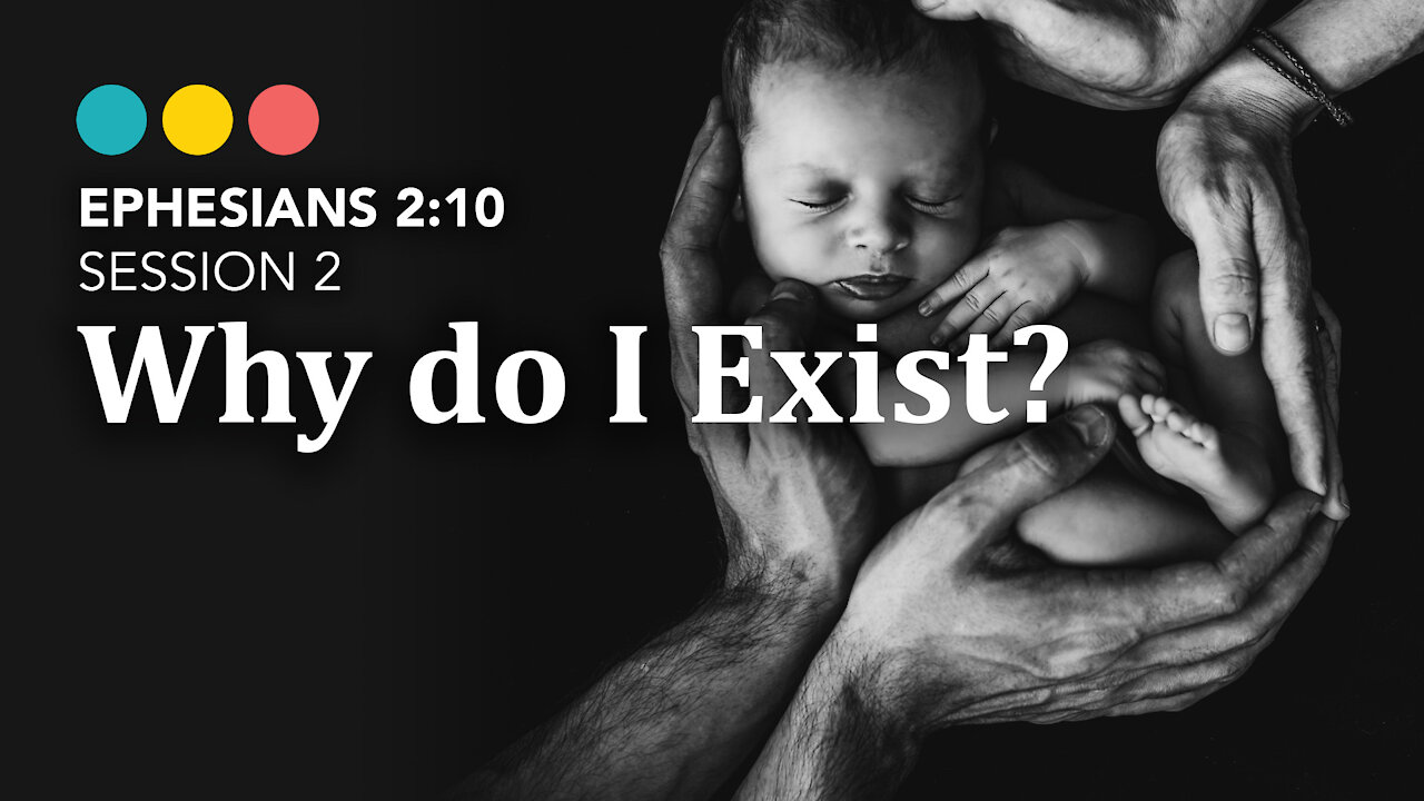 Ephesians 2:10 | Session 2: Why do I Exist? @ Riverside Bible Camp