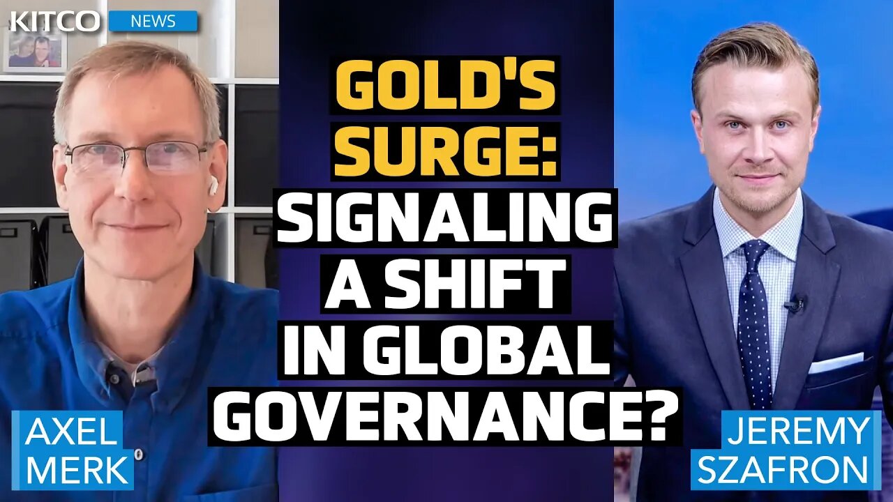 Unraveling Gold's Response to Global Governance Shifts - Axel Merk