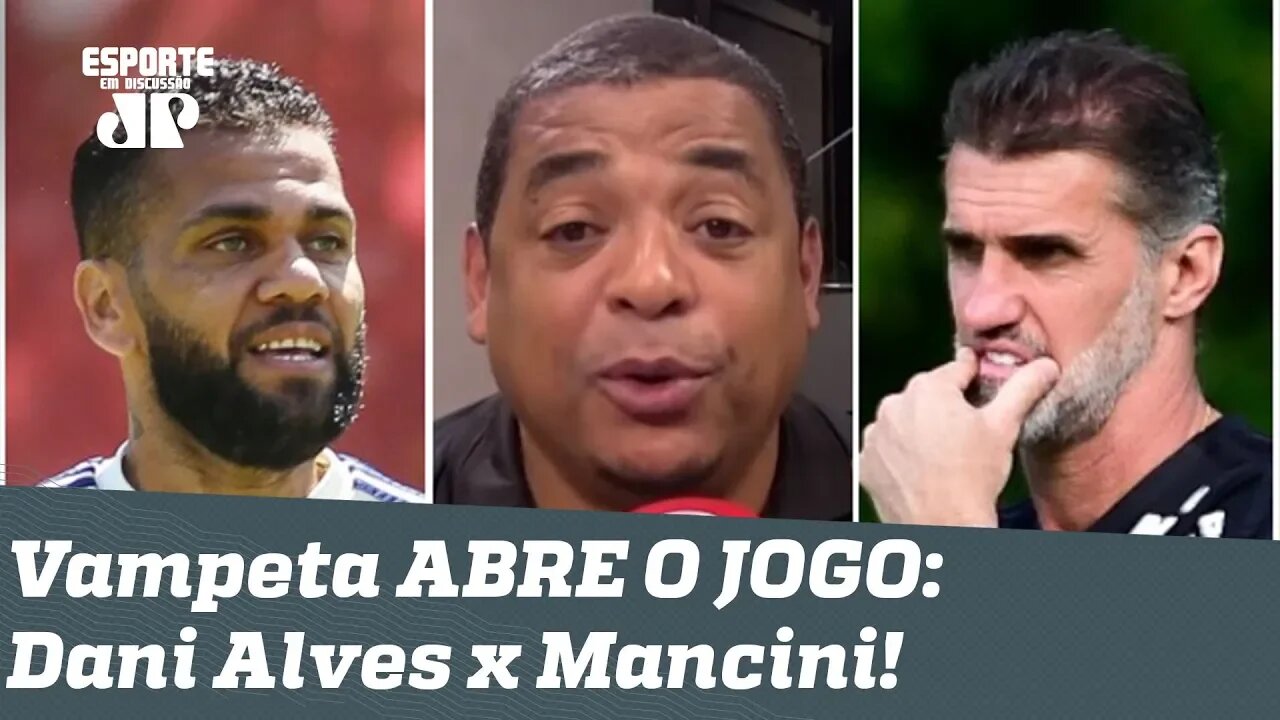 "Eu SEI o que aconteceu!" Vampeta conta a REAL sobre Daniel Alves x Vagner Mancini!